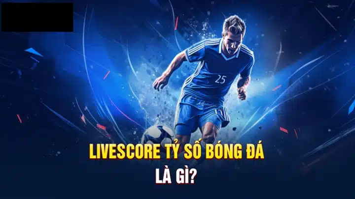 Livescores là gì?
